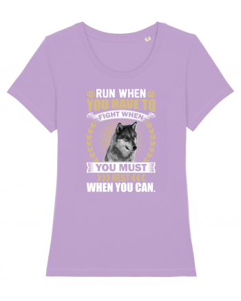 Run when you have to rest. Fight when you must.  Lavender Dawn