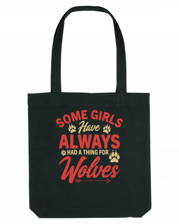 Some Girls Have Always Had A Thing For Wolves Black