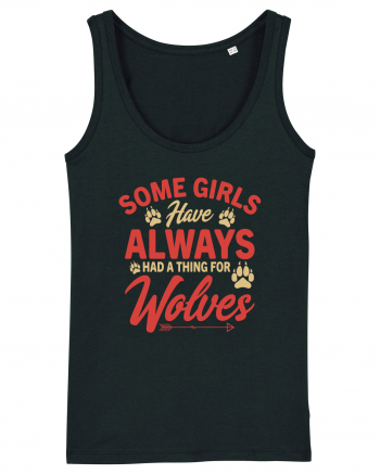 Some Girls Have Always Had A Thing For Wolves Black