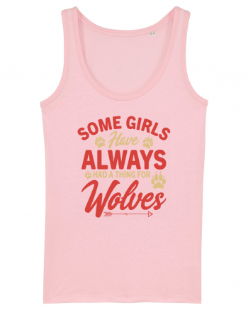 Some Girls Have Always Had A Thing For Wolves Cotton Pink