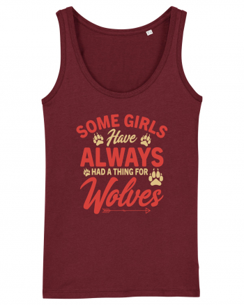 Some Girls Have Always Had A Thing For Wolves Burgundy