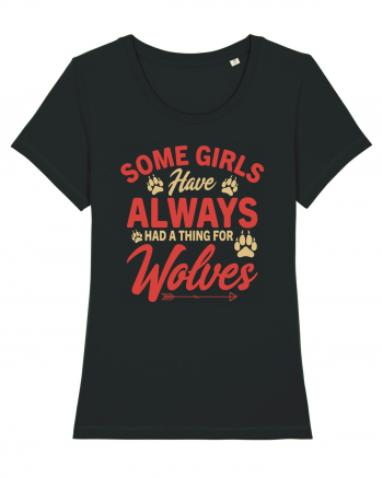 Some Girls Have Always Had A Thing For Wolves Black