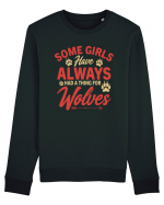 Some Girls Have Always Had A Thing For Wolves Bluză mânecă lungă Unisex Rise