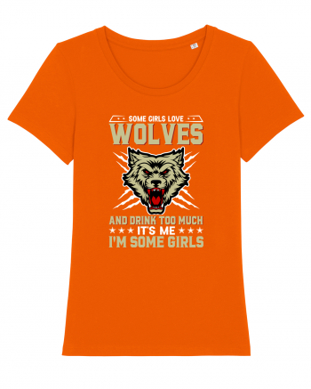 Some girls love wolves and drink too much Bright Orange