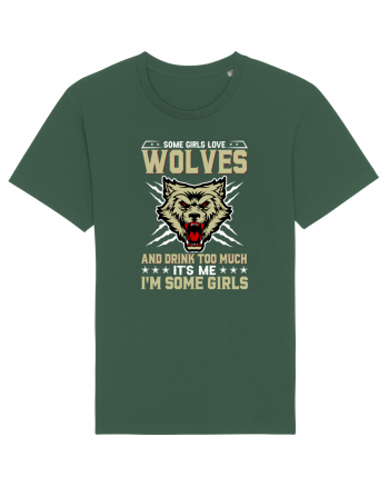 Some girls love wolves and drink too much Bottle Green