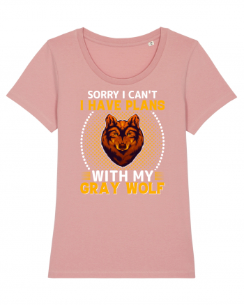 Sorry I Can't I Have Plans With My Gray Wolf Canyon Pink