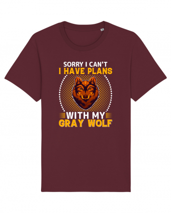 Sorry I Can't I Have Plans With My Gray Wolf Burgundy