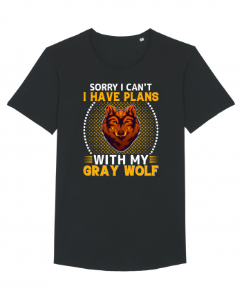 Sorry I Can't I Have Plans With My Gray Wolf Black