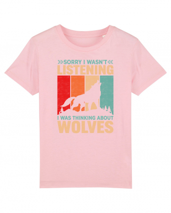 Sorry I Wasn't Listening I Was Thinking About Wolves Cotton Pink