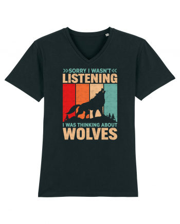 Sorry I Wasn't Listening I Was Thinking About Wolves Black