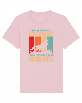 Sorry I Wasn't Listening I Was Thinking About Wolves Cotton Pink