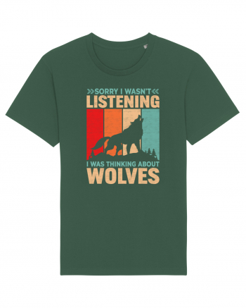 Sorry I Wasn't Listening I Was Thinking About Wolves Bottle Green