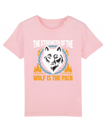 The Strength of the Wolf is the Pack Cotton Pink