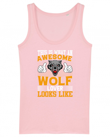 This Is What An Awesome Wolf Lover Looks Like Cotton Pink