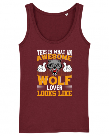 This Is What An Awesome Wolf Lover Looks Like Burgundy