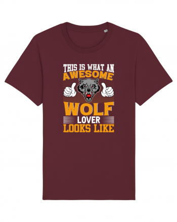 This Is What An Awesome Wolf Lover Looks Like Burgundy