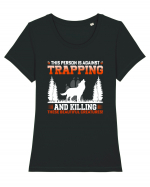 This Person Is Against Trapping And Killing These Beautiful Creatures! Tricou mânecă scurtă guler larg fitted Damă Expresser