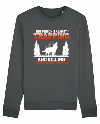 This Person Is Against Trapping And Killing These Beautiful Creatures! Anthracite