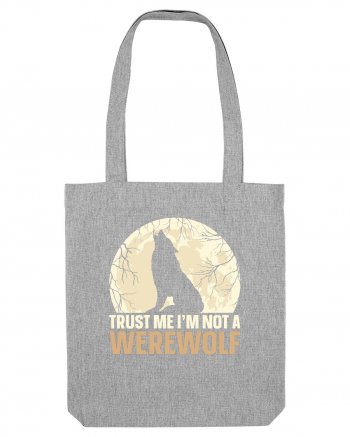 Trust me I'm not werewolf Heather Grey