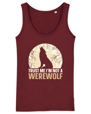 Trust me I'm not werewolf Burgundy