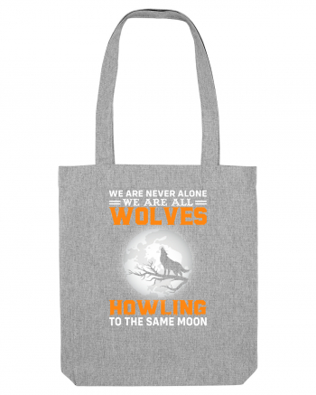 We are never alone we are all wolves howling Heather Grey