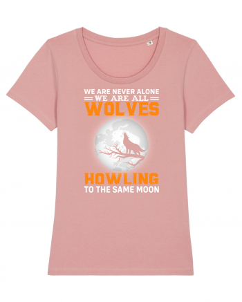 We are never alone we are all wolves howling Canyon Pink