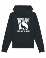 Wolves Make Me Happy You Not So Much Hanorac Unisex Drummer