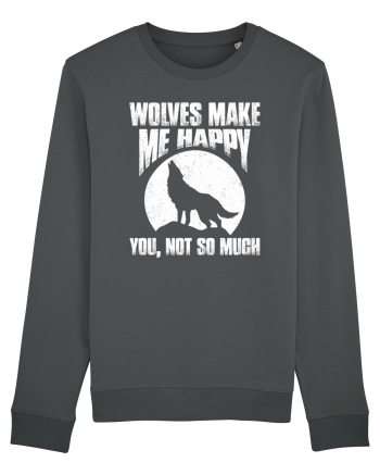 Wolves Make Me Happy You Not So Much Anthracite