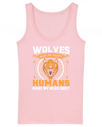 Wolves Make Me Happy Humans Make Me Head Hurt Cotton Pink