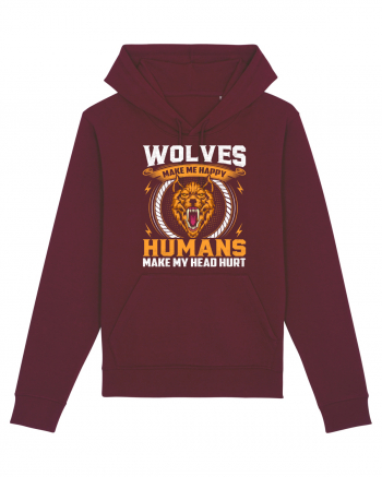 Wolves Make Me Happy Humans Make Me Head Hurt Burgundy