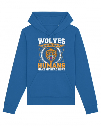 Wolves Make Me Happy Humans Make Me Head Hurt Royal Blue