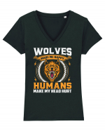 Wolves Make Me Happy Humans Make Me Head Hurt Tricou mânecă scurtă guler V Damă Evoker