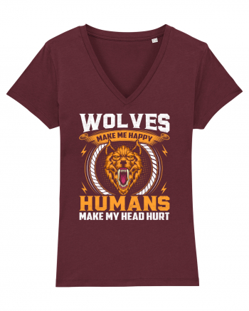 Wolves Make Me Happy Humans Make Me Head Hurt Burgundy