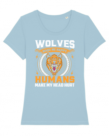 Wolves Make Me Happy Humans Make Me Head Hurt Sky Blue