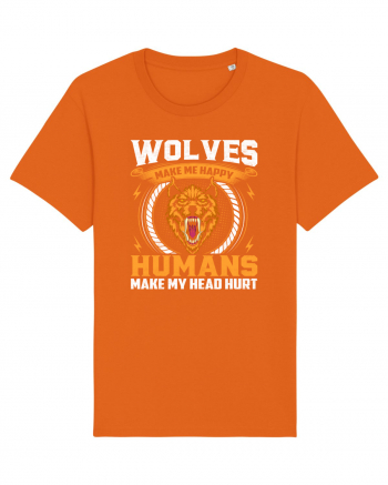 Wolves Make Me Happy Humans Make Me Head Hurt Bright Orange