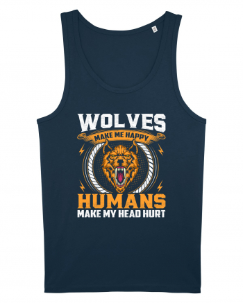 Wolves Make Me Happy Humans Make Me Head Hurt Navy