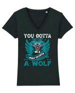 You Gotta Be A Wolf To Catch A Wolf Tricou mânecă scurtă guler V Damă Evoker
