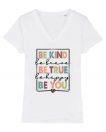 Be Kind Be True Be You Tricou mânecă scurtă guler V Damă Evoker