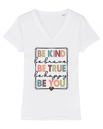 Be Kind Be True Be You White