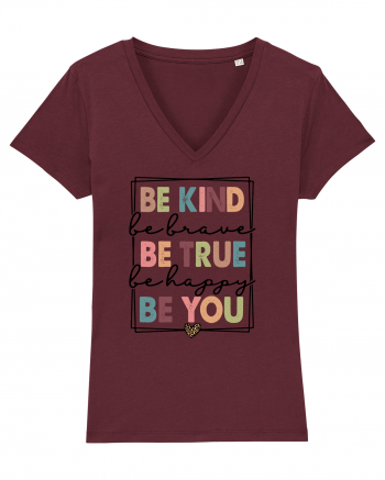 Be Kind Be True Be You Burgundy