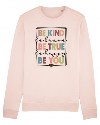 Be Kind Be True Be You Candy Pink