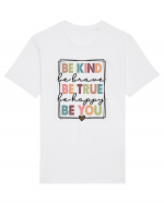 Be Kind Be True Be You Tricou mânecă scurtă Unisex Rocker