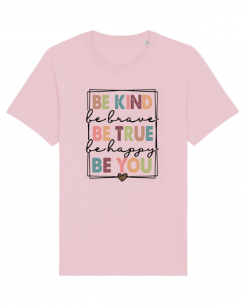 Be Kind Be True Be You Cotton Pink