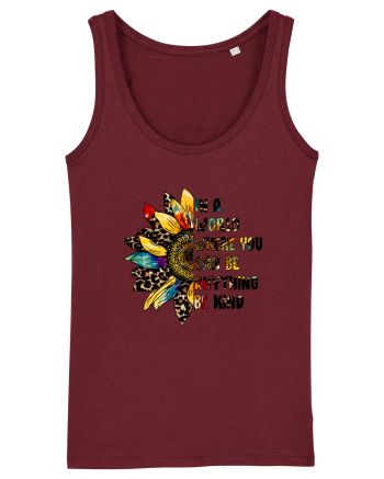 In a world where you can be anything Be Kind  Burgundy