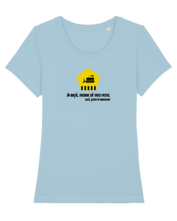 În viață. trebuie să treci peste - Citate amuzante Sky Blue