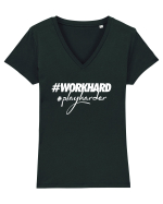 Work Hard Play Harder Tricou mânecă scurtă guler V Damă Evoker