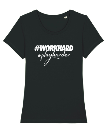 Work Hard Play Harder Black