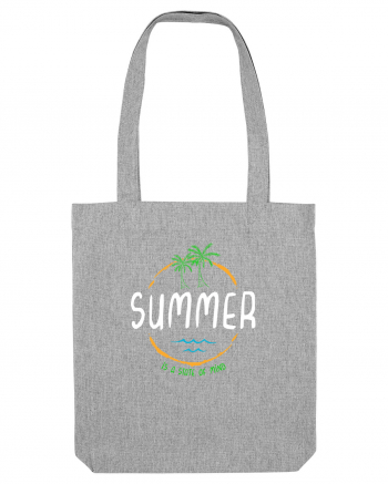Summer is a state of mind Heather Grey