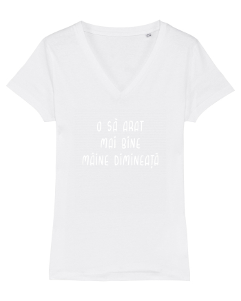 O să arăt mai bine mâine White