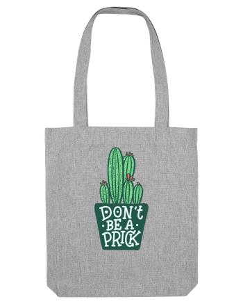 Don't Be A Prick Heather Grey